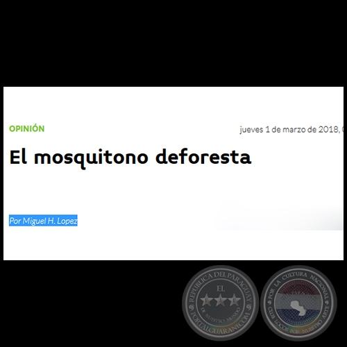 EL MOSQUITONO DEFORESTA - Por MIGUEL H. LÓPEZ - Jueves, 01 de Marzo de 2018